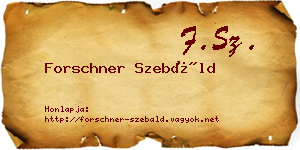 Forschner Szebáld névjegykártya